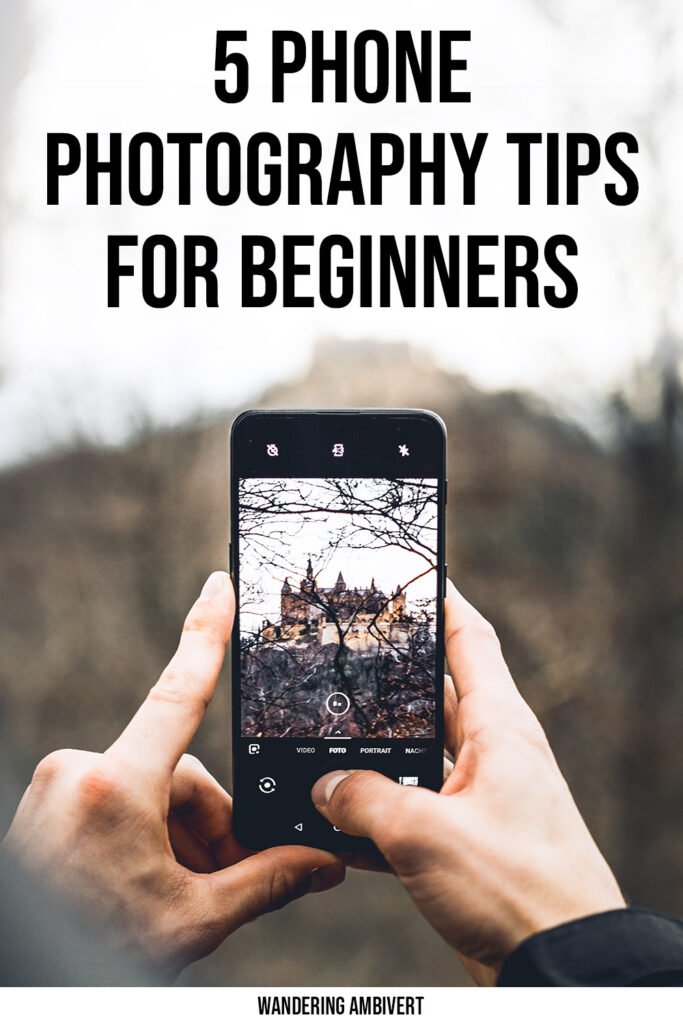 How to Take Better Photos With Your Phone: 5 Tips for Beginners